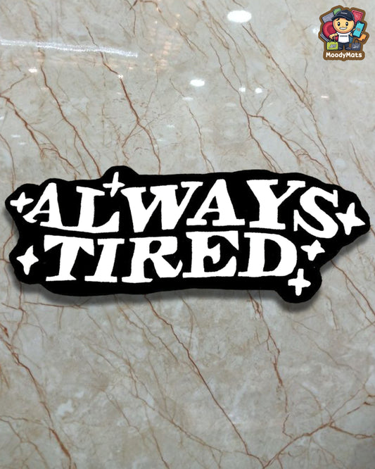 Always Tired Custom Rug