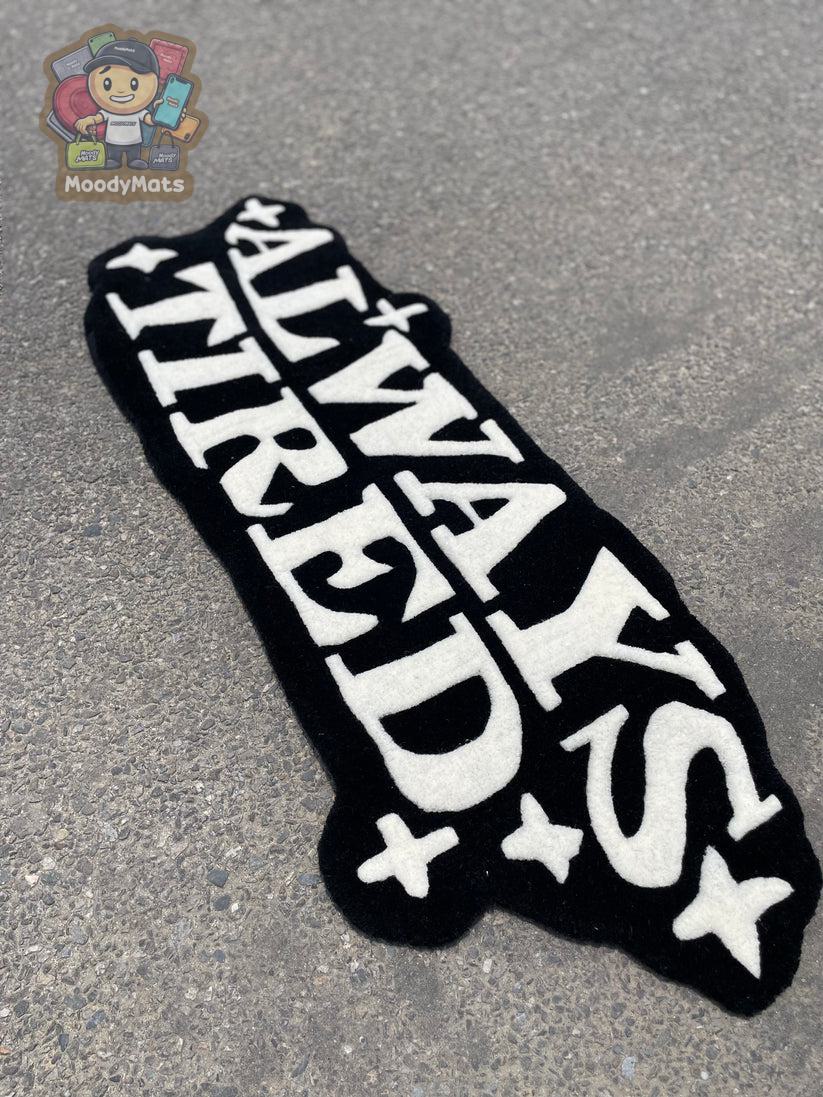 Always Tired Custom Rug